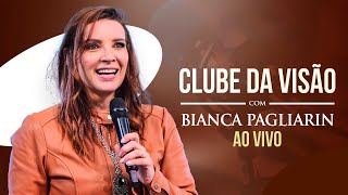 Clube da Visão com Bianca Pagliarin Reflexão Fé e Testemunhos Inspiradores [upl. by Willie878]