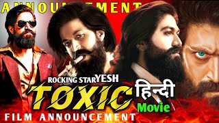 Toxic Movie  Rocking Star Yesh  Announcement  kiyara Andwani  tara sitara  Toxic Movie Apudetes [upl. by Koeninger]