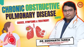 CHRONIC OBSTRUCTIVE PULMONARY DISEASE  COPD causes symptoms amp treatment  Dr Siddharth Taneja [upl. by Laurens704]