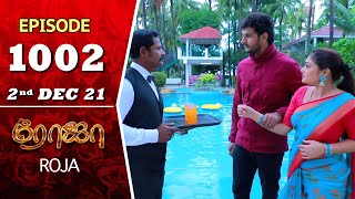 ROJA Serial  Episode 1002  2nd Dec 2021  Priyanka  Sibbu Suryan  Saregama TV Shows Tamil [upl. by Sseb823]