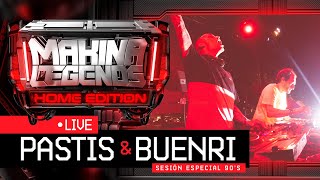 PASTIS amp BUENRI 🤪 ESPECIAL 90s Makina Legends Home Edition 🔊 [upl. by Lertsek]