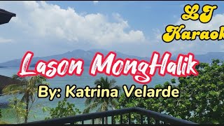 Lason Mong Halik  Katrina Velarde Karaoke HD [upl. by Yrrem]