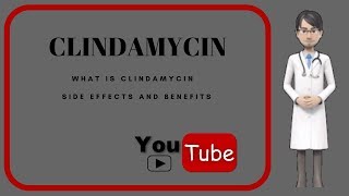 What is clindamycin Administration uses and side effects of clindamycin Cleocin [upl. by Toombs]