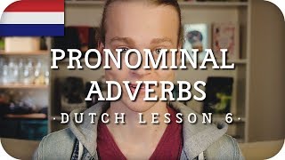 Dutch Lesson 06  Pronominal Adverbs [upl. by Annuhsal]