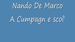 Nando De Marco A Cumpagn E Scol [upl. by Broderic]