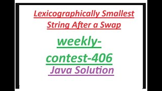 Lexicographically Smallest String After a Swap  Leetcode weeklycontest406  Java Solution [upl. by Varick]