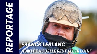 FRANCK LEBLANC  IBIKI DE HOUELLE À LASSAUT DU PRIX DE CORNULIER [upl. by Anyel]