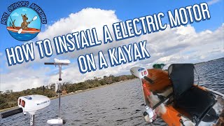 How To Install a Electric Motor on a Kayak Step By Step  Watersnake Electric Motor Installation [upl. by Pancho]