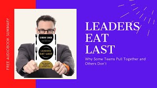 Simon Sinek Leaders Eat Last Summary [upl. by Werda]