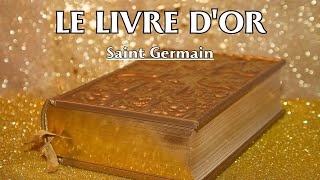 LE LIVRE DOR  Saint Germain  LIVRE AUDIO [upl. by Anelhtak]