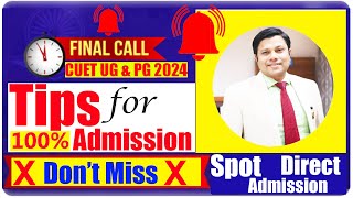 Tips for Getting Admission in CUET Participating Univerisites  Spot Admission  Direct Admission [upl. by Netsirhc155]