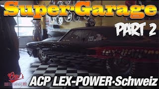 ACP LexPower Schweiz Teil 23 – Otto’s USGarage [upl. by Ainaznat]