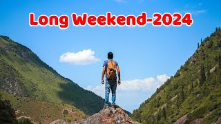 Long Weekends 2024 The complete detail of long weekends in 2024 longweekend weekend2024 [upl. by Holleran268]