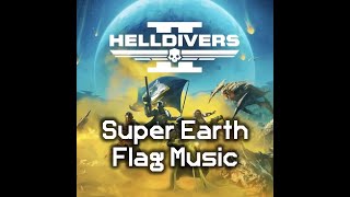 Raising the Flag of Super Earth Anthem Instrumental  Super Earth Flag Stratagem  Helldivers 2 [upl. by Tabbi]