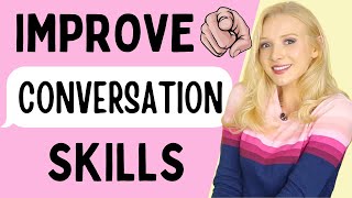 Improve your English conversation skills  6 communication amp small talk tips with examples [upl. by Fidelio]