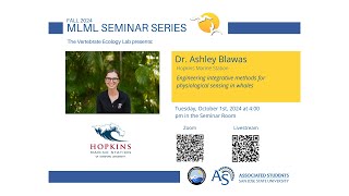 MLML Seminar Dr Ashley Blawas Engineering integrative methods for physiological sensing in whales [upl. by Notsae]