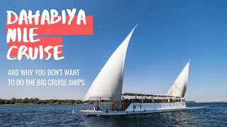 DAHABIYA Egypt Nile Cruise  The Nile Cruise That Beats All Others [upl. by Gatias]