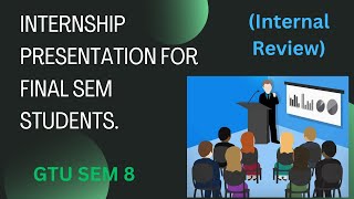 Internship Presentation Guidance for Final Semester Students [upl. by Baniez775]