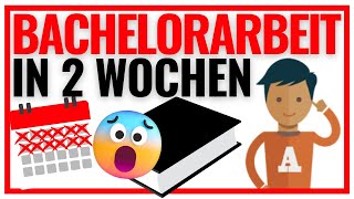 Bachelorarbeit in 2 Wochen schreiben 7Schritte NotfallPlan 🚀📅 [upl. by Haberman8]