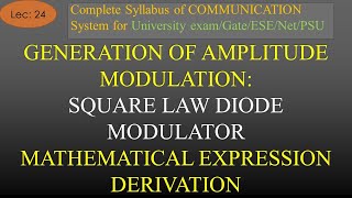 Mathematical analysis of Square Law Diode Modulator  AM Proof  Com Sys  R K Classes  Lec24 [upl. by Sandi66]