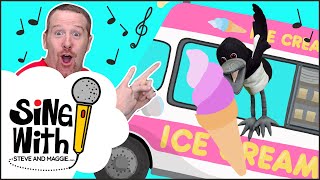 The Wheels on the Ice Cream Truck  Songs for kids  Sing with Steve and Maggie [upl. by Itnahs]