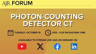 AJR Forum PhotonCounting Detector CT [upl. by Eralcyram]