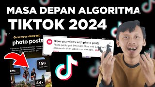 Masa Depan Algoritma Tiktok 2024  Konten Gambar [upl. by Niven]