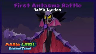 First Antasma Battle With Lyrics  Mario amp Luigi Dream Team [upl. by Ytineres247]