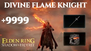 DIVINE FLAME KNIGHT  Pure Strength Flame Build  LVL 150 DLC Build  shadowoftheerdtree eldenring [upl. by Wakefield627]