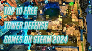 Top 10 Amazing Free Tower Defense Games On Steam 2024 ♜ [upl. by Ardnekal]