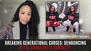 MUST WATCH BREAKING GENERATIONAL CURSES  DENOUNCING DELTA SIGMA THETA SORORITY [upl. by Grannie]