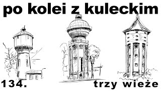 Po kolei z Kuleckim  Odcinek 134  Trzy wieże Korsze [upl. by Banebrudge]