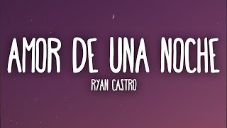 Ryan Castro  Amor De Una Noche LetraLyrics [upl. by Aidin108]