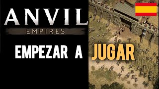 🔥 EMPEZAR A JUGAR  Anvil Empires gameplay español [upl. by Rosario]