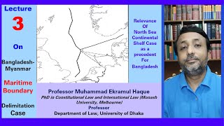 Lecture 3 on BangladeshMyanmar Maritime Boundary Delimitation Case [upl. by Miarzim]