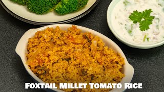 Foxtail Millet Tomato Rice [upl. by Swanhildas]