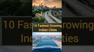 10 Fastest Growing Indian Cities shorts fastestgrowingindiancity [upl. by Carleton]