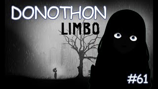 🐧【Limbo  Donothon 61】Gelap gelapan sambil menjelajah [upl. by Notneiuq]