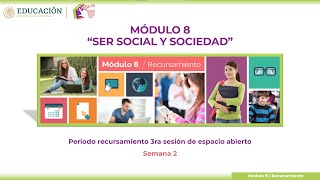 MÓDULO 8 Recursamiento Semana 2 “SER SOCIAL Y SOCIEDAD” – Actividades del módulo [upl. by Sheffy532]