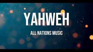 Yahweh  All Nations Lyrics [upl. by Kirsten601]