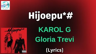 KAROL G Gloria Trevi  Hijoepu LetraLyrics [upl. by Onailimixam]