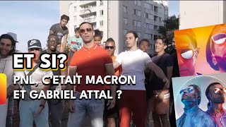 ET SI  Macron et GAttal cétait PNL  IA [upl. by Garlaand]