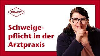 Schweigepflicht in der Arztpraxis – der DRACO® Videoblog [upl. by Michel]