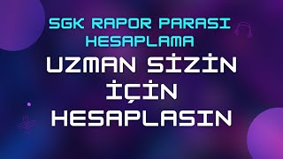 Rapor Parası Hesaplama 2024 amp Sizin İçin Hesaplayalım [upl. by Tandie]