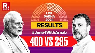 Lok Sabha Election Result LIVE Modis 400 or Rahul Gandhis 295  Arnab Goswami  Republic TV LIVE [upl. by Htebasile]