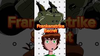 Ben 10 Frankenstrike Super Secret no one knows and you will be shocked shorts ben10 [upl. by Burlie779]