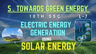 Towards Green Energy Class 10 I Electric Energy Generation Using Solar Energy [upl. by Mehta]