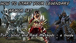 How To Start Your Legendary Armor Set  PvP WvW and Raid Methods  a Guild Wars 2 Guide [upl. by Reed]