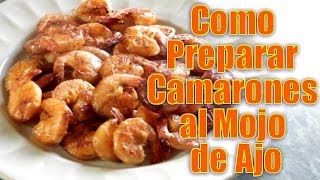 Camarones al Mojo de Ajo  Recetas en Casayfamiliatv [upl. by Bodrogi]