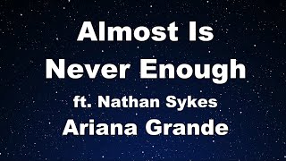 Almost Is Never Enough ft Nathan Sykes  Ariana Grande Karaoke【No Guide Melody】 [upl. by Ymarej]